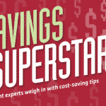 Saving money never goes out of style, regardless of the current economy or the budget you’re working with. We turn to savings superstars for insights in